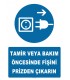 YT7278 - Tamir veya bakım öncesinde fişini prizden çıkarın