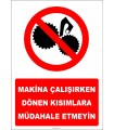 YT7316 - Makina çalışırken dönen kısımlara müdahale etmeyin