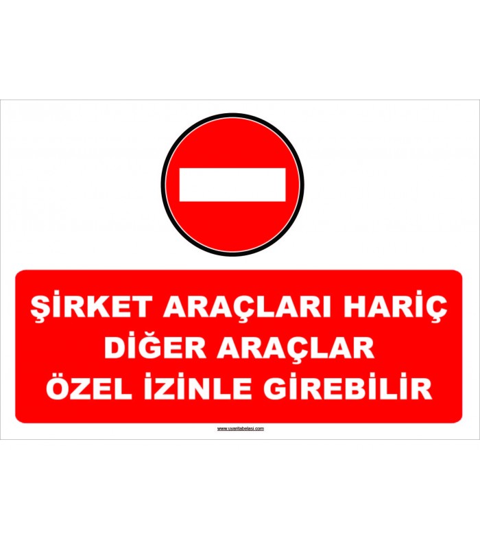 YT7328 - Şirket araçları hariç diğer araçlar özel izinle girebilir