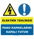 YT7289 - Elektrik tehlikesi, pano kapaklarını kapalı tutun