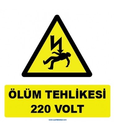 YT7282 - Elektrik ölüm tehlikesi 220 volt işareti levhası/etiketi