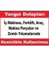 YT7379 - Yangın dolapları iş makinası, forklift, araç, makina parçaları ve araç yıkamalarında kesinlikle kullanılmaz.
