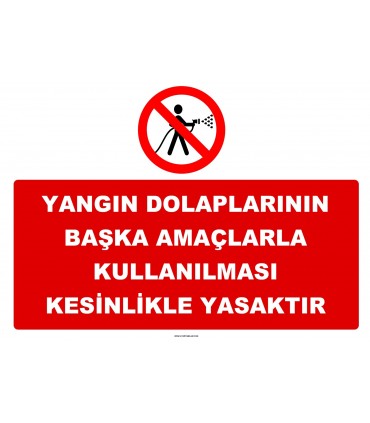 YT7391 - Yangın dolaplarının başka amaçlarla kullanılması kesinlikle yasaktır