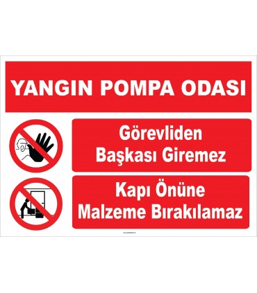 YT7422 - Yangın pompa odası, görevliden başkası giremez, kapı önüne malzeme bırakılmaz