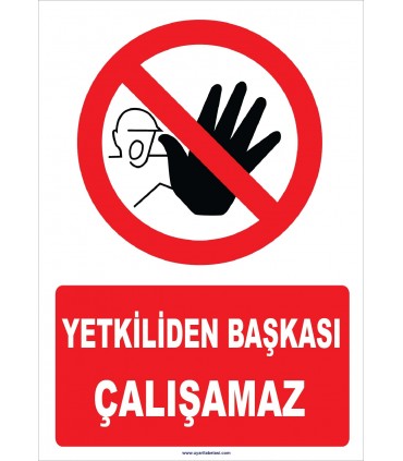YT7439 - Yetkiliden başkası çalışamaz