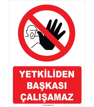 YT7443 - Yetkiliden başkası çalışamaz