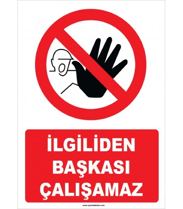 YT7445 - İlgiliden başkası çalışamaz