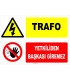 YT7434 - Trafo, Yetkiliden Başkası Giremez