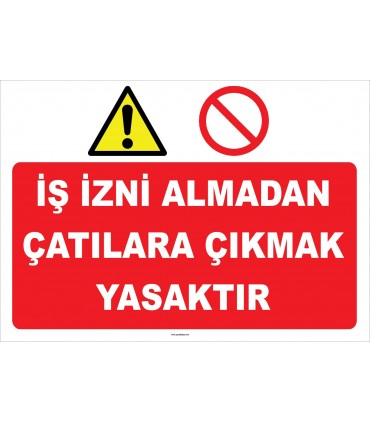 YT7472 - İş İzni Almadan Çatılara Çıkmak Yasaktır