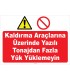 YT7471 - Kaldırma araçlarına üzerinde yazılı tonajdan fazla yük yüklemeyin