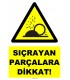 YT7514 - Sıçrayan parçalara dikkat