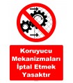 YT7546 - Koruyucu mekanizmaları iptal etmek yasaktır
