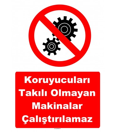 YT7550 - Koruyucuları takılı olmayan makinalar çalıştırılamaz