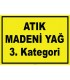 YT7579 - Atık madeni yağ, 3. kategori