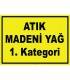 YT7581 - Atık madeni yağ, 1. kategori