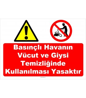 YT7593 - Basınçlı havanın vücut ve giysi temizliğinde kullanılması yasaktır