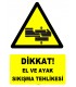 YT7606 - Dikkat El ve Ayak Sıkışma Tehlikesi