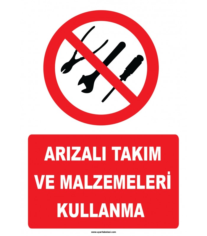 YT7742 - Arızalı takım ve malzemeleri kullanma