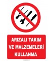 YT7742 - Arızalı takım ve malzemeleri kullanma