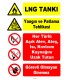 YT7543 - LNG tankı - Dikkat Patlama Tehlikesi - Açık alev, ateş, ısı, kıvılcım kaynağını uzak tutun, görevli olmayan giremez