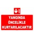 YT7647 - Yangında öncelikle kurtarılacaktır