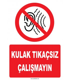 YT7774 - Kulak tıkaçsız çalışmayın