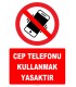 YT7793 - Cep telefonu kullanmak yasaktır