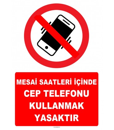 YT7801 - Mesai saatleri içinde cep telefonu kullanmak yasaktır