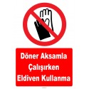 YT7803 - Döner aksamla çalışırken eldiven kullanma