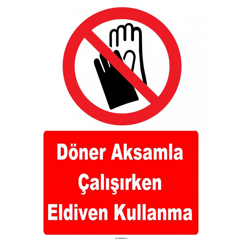 YT7803 - Döner aksamla çalışırken eldiven kullanma