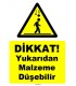 ZY1060 - Dikkat yukarıdan malzeme düşebilir