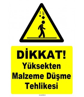 ZY1062 - Dikkat yüksekten malzeme düşme tehlikesi