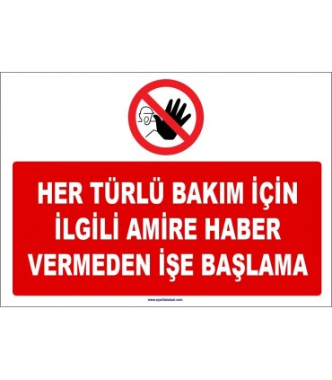 ZY1110 -Her türlü bakım için ilgili amire haber vermeden işe başlama