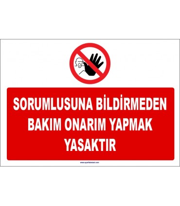 ZY1118 - Sorumlusuna bildirmeden bakım onarım yapmak yasaktır