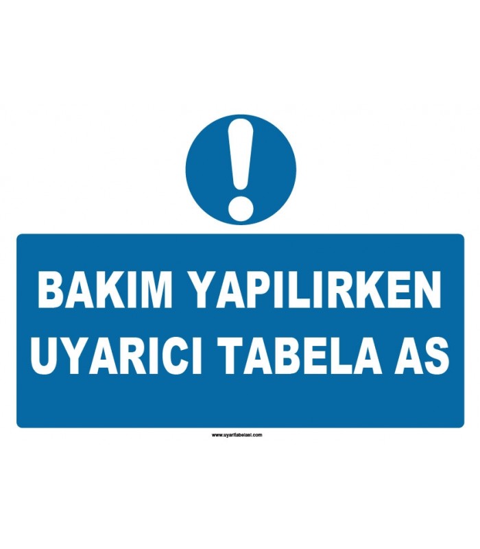 ZY1126 - Bakım yapılırken uyarıcı tabela as