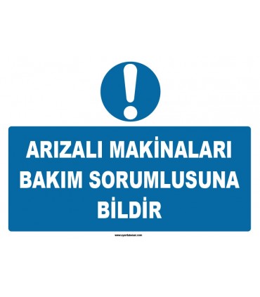 ZY1127 - Arızalı makinaları bakım sorumlusuna bildir