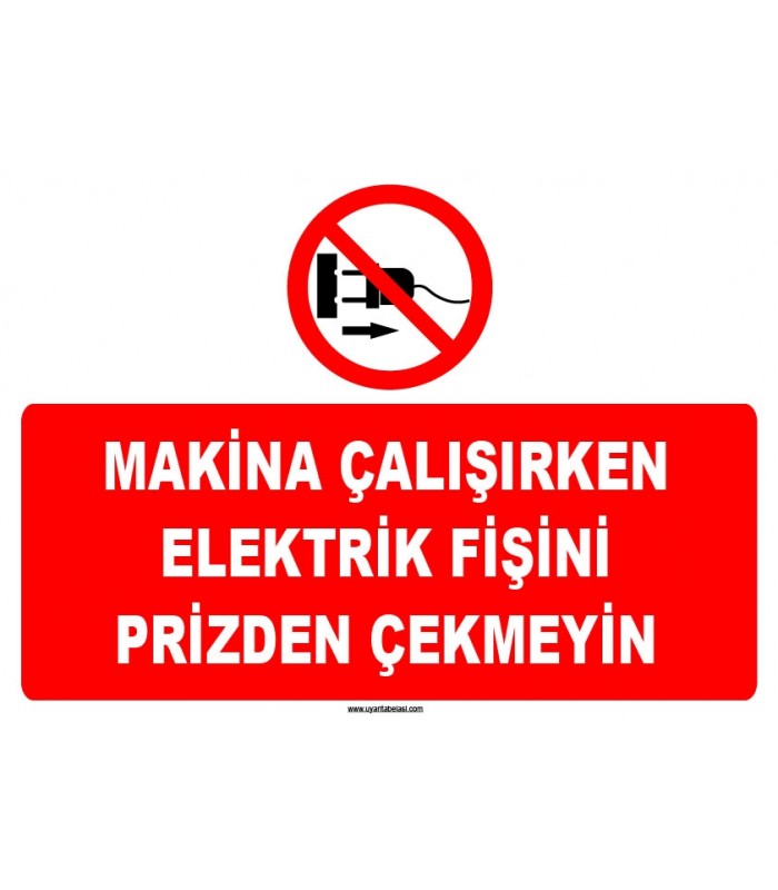 ZY1132 - Makina çalışırken fişi prizden çekmeyin