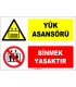 ZY1191 - Yük Asansörü, binmek yasaktır
