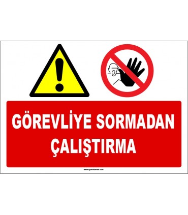 ZY1202 - Görevliye Sormadan Çalıştırma