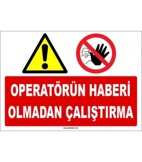 ZY1198 - Operatörün Haberi Olmadan Çalıştırma