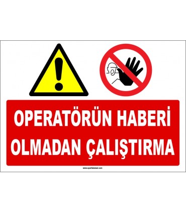 ZY1198 - Operatörün Haberi Olmadan Çalıştırma