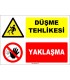 ZY1287 - Düşme tehlikesi, Yaklaşma