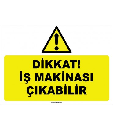 ZY1278 - Dikkat! İş makinası çıkabilir