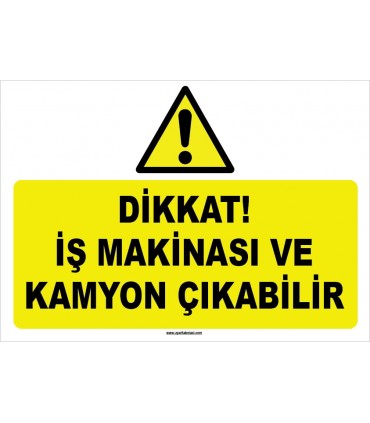 ZY1277 - Dikkat! İş makinası ve kamyon çıkabilir