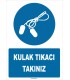 ZY1312 - Kulak tıkacı takınız