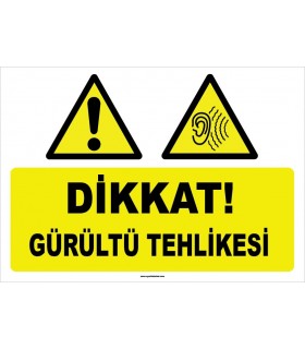 ZY1332 - Dikkat gürültülü alan