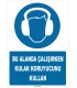 ZY1347 - Bu alanda çalışırken kulak koruyucunu kullan