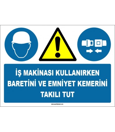 ZY1409 - İş makinası kullanırken baretini ve emniyet kemerini takılı tut