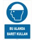 ZY1423 - ISO 7010 Bu Alanda Baret Kullan