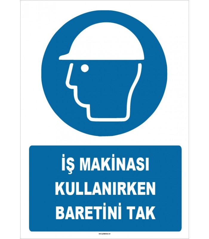 ZY1448 - ISO 7010 İş Makinası Kullanırken Baretini Tak
